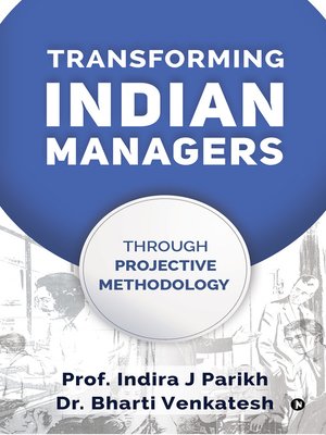 cover image of Transforming Indian Managers Through Productive Methodology